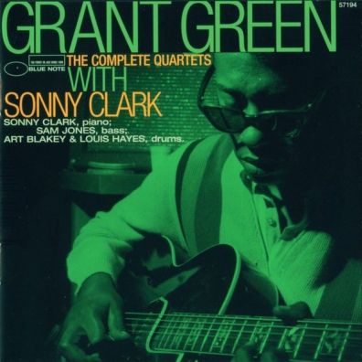 The Complete Quartets With Sonny Clark Grant Green (Грант Грин): The Complete Quartets With Sonny Clark