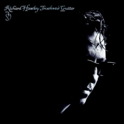Truelove`s Gutter Richard Hawley (Ричард Хоули): Truelove`s Gutter