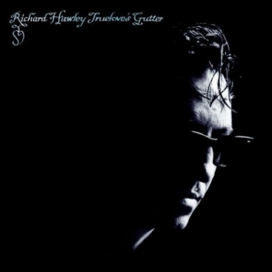 Richard Hawley (Ричард Хоули): Truelove`s Gutter