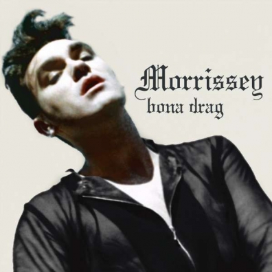 Bona Drag Morrissey (Моррисси): Bona Drag