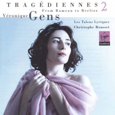 Tragediennes, Vol. Ii Veronique Gens (Вероника Жан): Tragediennes, Vol. Ii