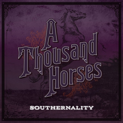 A Thousand Horses (А Тхоусанд Хорсес): Southernality