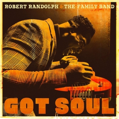 Got Soul Robert Randolph: Got Soul