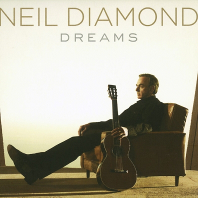 Neil Diamond (Нил Даймонд): Dreams