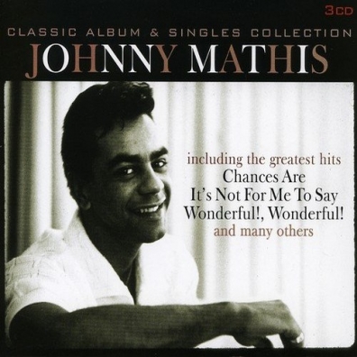 Johnny Mathis (Джонни Мэтис): Classic Album + Singles Collection