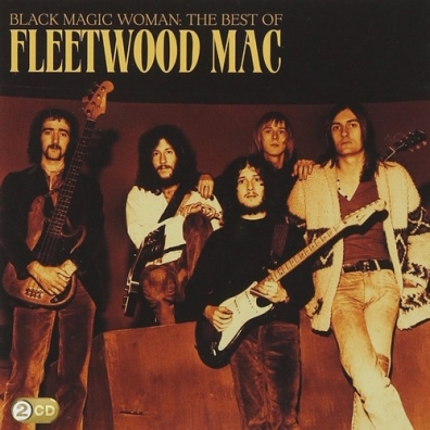 Fleetwood Mac (Флитвуд Мак): Black Magic Woman - The Best Of