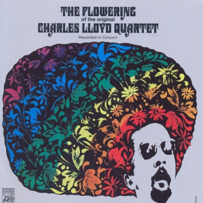 The Charles Lloyd Quartet (Зе Чарльз Ллойд): The Flowering