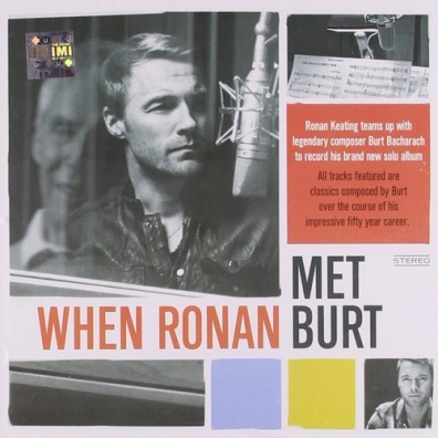 When Ronan Met Burt Ronan Keating (Ронан Китинг): When Ronan Met Burt