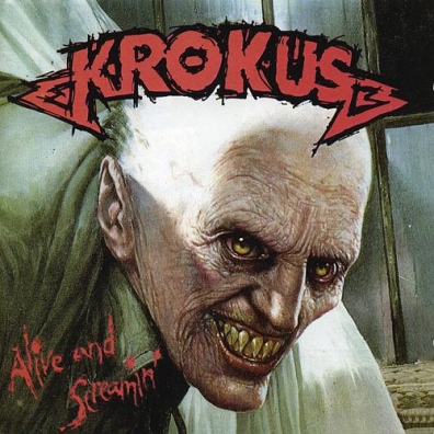 Krokus: Alive And Screamin'