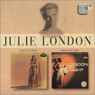 Julie London (Джули Лондон): About The Blues/ London By Night