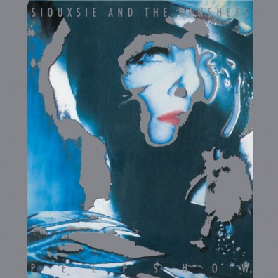 Peepshow Siouxsie And The Banshees (Сьюзи и Банши): Peepshow