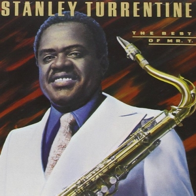 Stanley Turrentine (Стэнли Таррентайн): The Best Of Mr. T