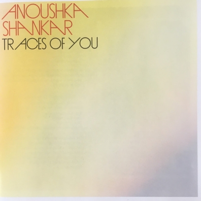 Anoushka Shankar (Анушка Шанкар): Traces Of You