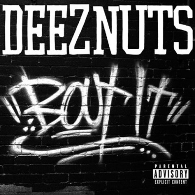Deez Nuts (Диз Натс): Bout It