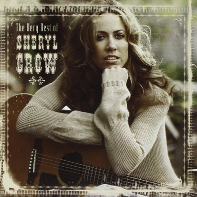 Sheryl Crow (Шерил Кроу): The Very Best Of