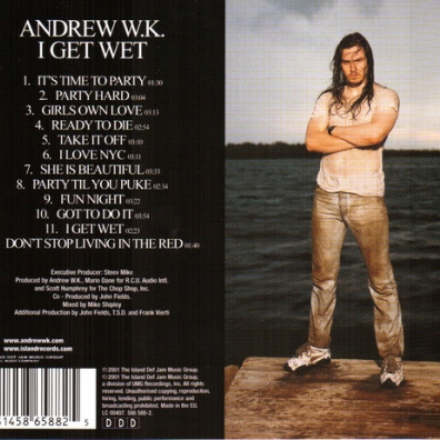 Andrew W.K. (Эндрю Феттерли Уилкс-Крайэр): I Get Wet
