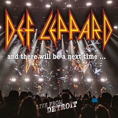 Def Leppard (Деф Лепард): And There Will Be A Next Time... Live From Detroit