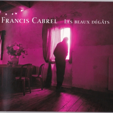 Les Beaux Degats Francis Cabrel (Франсис Кабрель): Les Beaux Degats