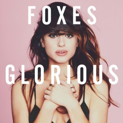 Foxes (Фоксес): Glorious