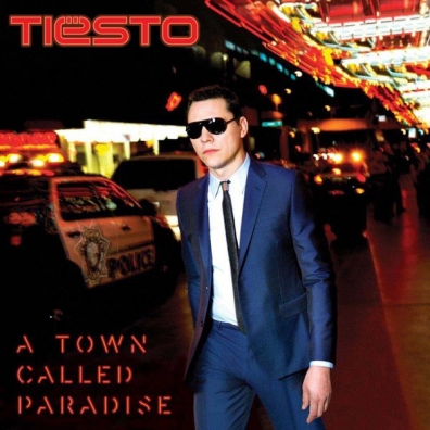 Tiesto (Тиесто): A Town Called Paradise