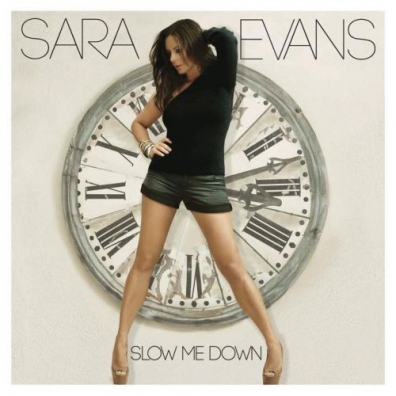 Sara Evans (Сара Эванс): Slow Me Down
