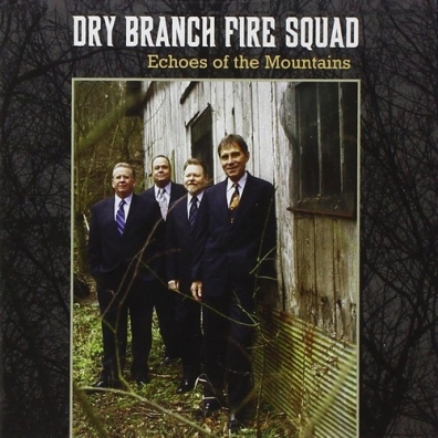 Dry Branch Fire Squad (Драй Бранч Фире Скуад): Echoes Of The Mountains