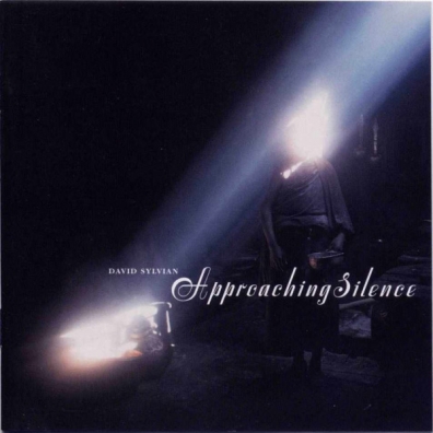 David Sylvian (Дэвид Силвиан): Approaching Silence