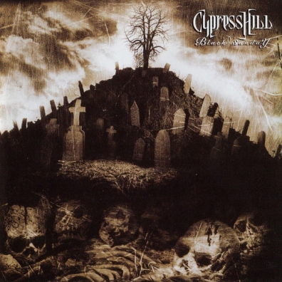 Cypress Hill (Сайпресс Хилл): Black Sunday
