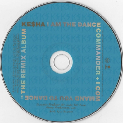 I Am The Dance Commander + I Command You Ke$Ha (Kesha): I Am The Dance Commander + I Command You