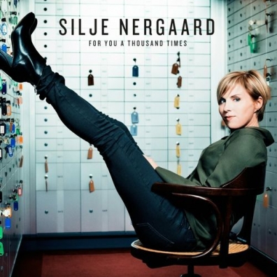 For You a Thousand Times Silje Nergaard (Силье Нергоо): For You a Thousand Times