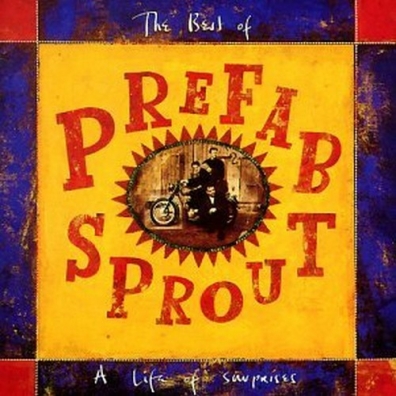 Prefab Sprout (Префаб Спрут): A Life Of Surprises: The Best Of Prefab
