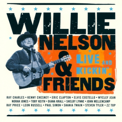 Willie Nelson (Вилли Нельсон): Willie Nelson & Friends - Live And Kickin'