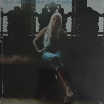Nar En Vacker Tanke Blir En Sang Agnetha Fältskog (Агнета Фэльтског): Nar En Vacker Tanke Blir En Sang