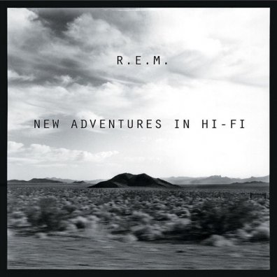 New Adventures In Hi-Fi R.E.M.: New Adventures In Hi-Fi