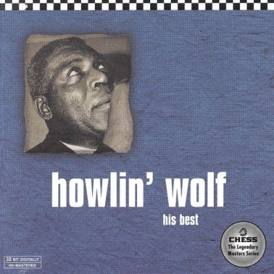 Howlin' Wolf (Хаулин Вулф): His Best