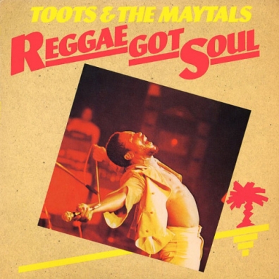 Toots (Тоолс): Reggae Got Soul