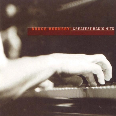 Bruce Hornsby (Брюс Хорнсби): Greatest Radio Hits