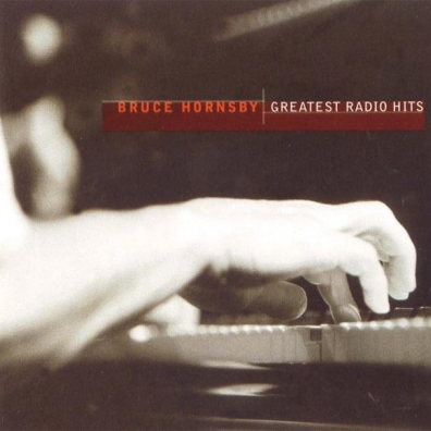 Greatest Radio Hits Bruce Hornsby (Брюс Хорнсби): Greatest Radio Hits