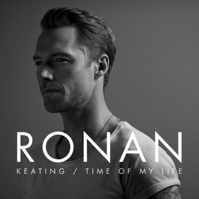 Ronan Keating (Ронан Китинг): Time Of My Life