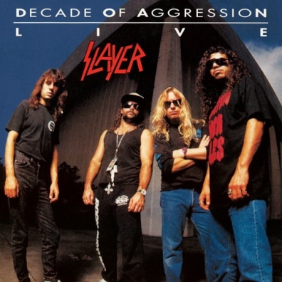 Live: Decade Of Aggression Slayer (Слейер): Live: Decade Of Aggression