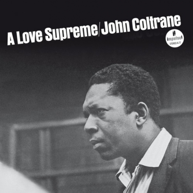 John Coltrane (Джон Колтрейн): A Love Supreme