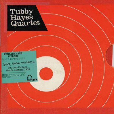 The Tubby Hayes Quartet: Grits, Beans And Greens: The Lost Fontana Studio Session 1969