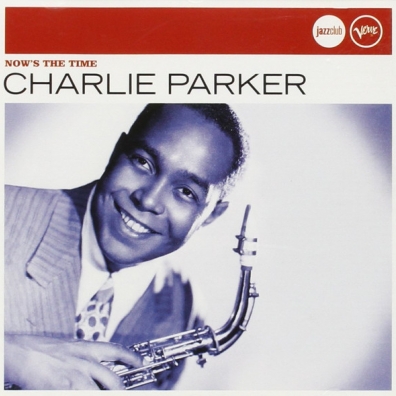 Charlie Parker (Чарли Паркер): Now's The Time