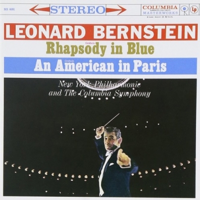 Leonard Bernstein (Леонард Бернстайн): Gershwin: Rhapsody in Blue & American in Paris