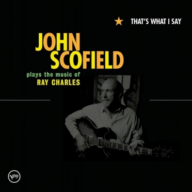 John Scofield (Джон Скофилд): That's What I Say
