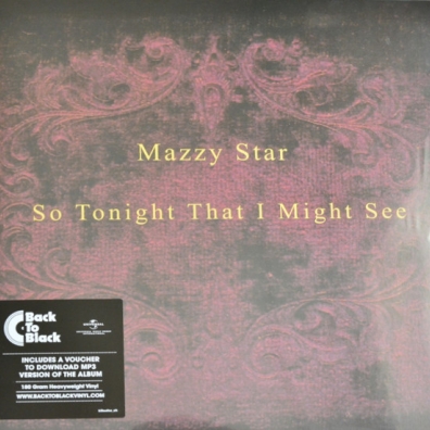 So Tonight That I Might See Mazzy Star: So Tonight That I Might See