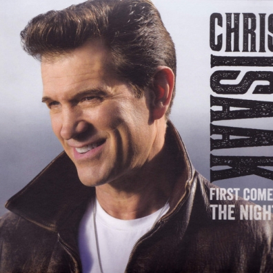 Chris Isaak (Крис Айзек): First Comes The Night