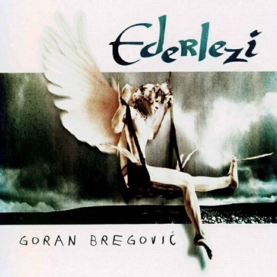 Goran Bregovic (Горан Брегович): Ederlezi