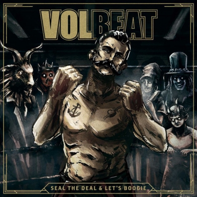 Seal The Deal & Let's Boogie Volbeat (Волбит): Seal The Deal & Let's Boogie