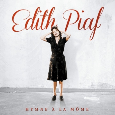 Edith Piaf (Эдит Пиаф): Hymne A La Mome